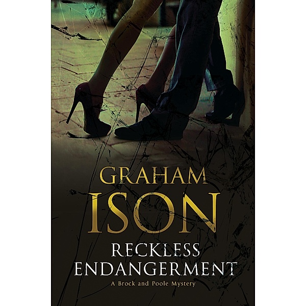 Reckless Endangerment / Severn House, Graham Ison