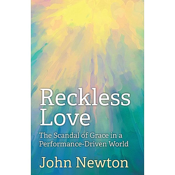 Reckless Love, John Newton