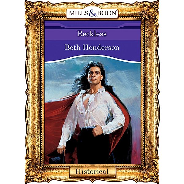 Reckless (Mills & Boon Vintage 90s Modern), Beth Henderson