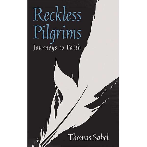 Reckless Pilgrims, Thomas Sabel
