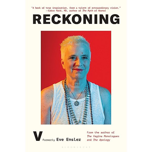 Reckoning, V (formerly Eve Ensler)