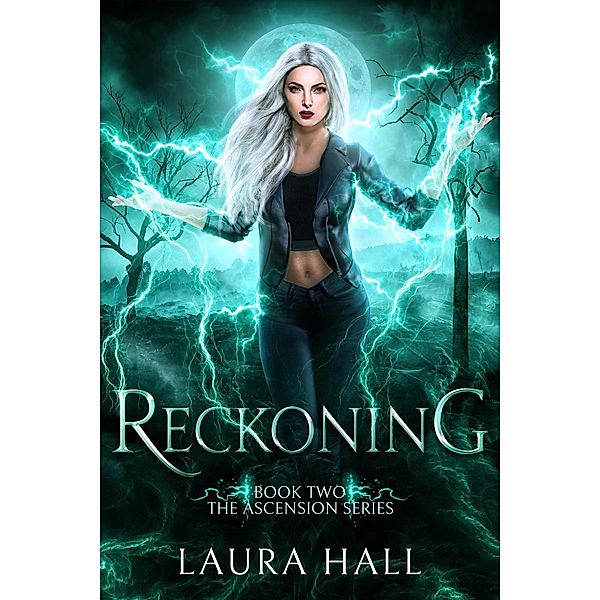 Reckoning (Ascension Series, #2) / Ascension Series, Laura Hall