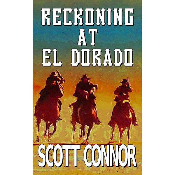 Reckoning at El Dorado (Lincoln Hawk, #12) / Lincoln Hawk, Scott Connor