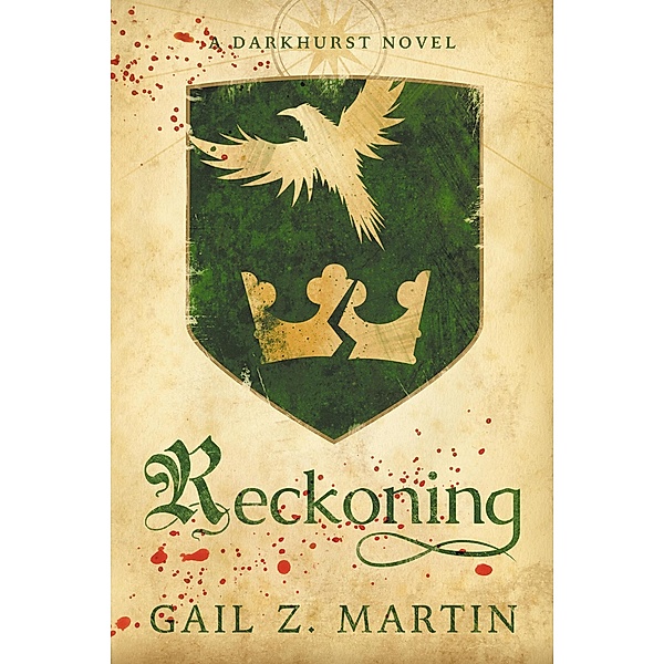 Reckoning (Darkhurst, #3) / Darkhurst, Gail Z. Martin