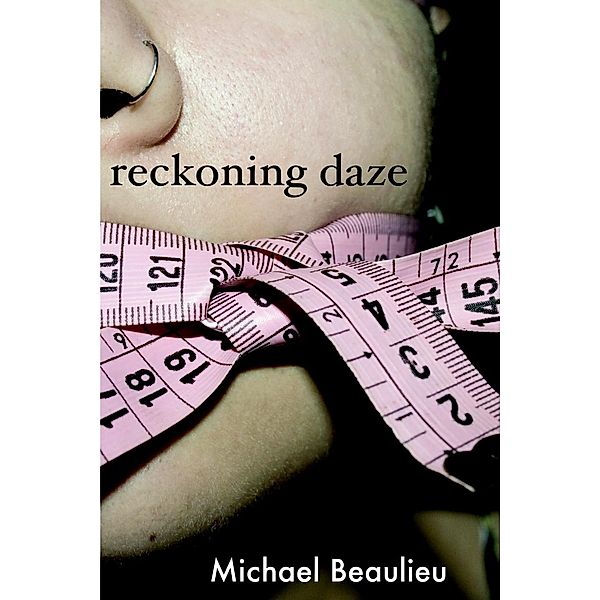 Reckoning Daze, Michael Beaulieu