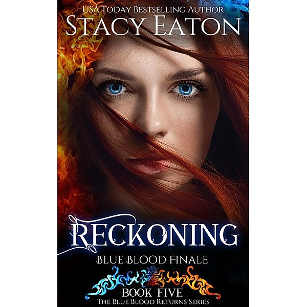 Reckoning (The Blue Blood Returns Series, #5) / The Blue Blood Returns Series, Stacy Eaton