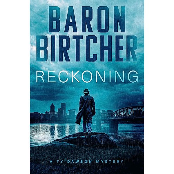 Reckoning / The Ty Dawson Mysteries, Baron Birtcher