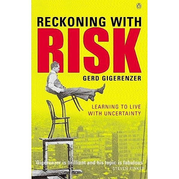 Reckoning with Risk, Gerd Gigerenzer