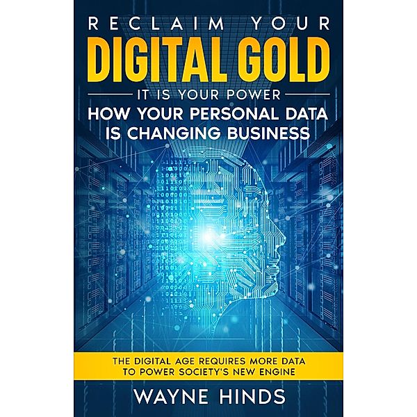 Reclaim Your Digital Gold, Wayne Hinds