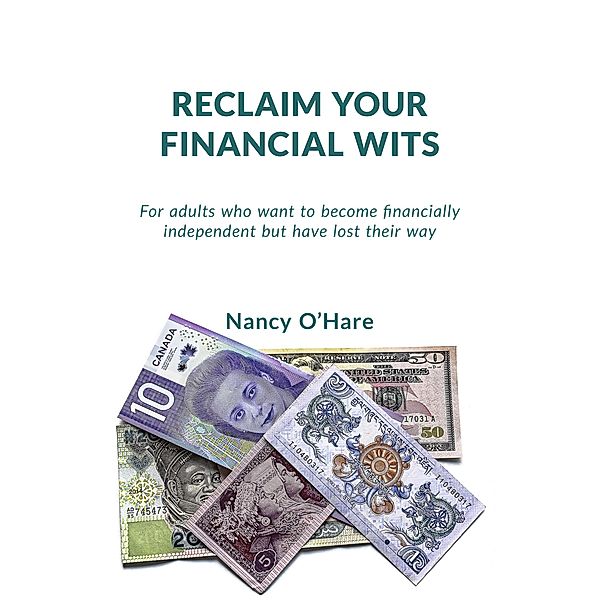 Reclaim your Financial Wits, Nancy O'Hare