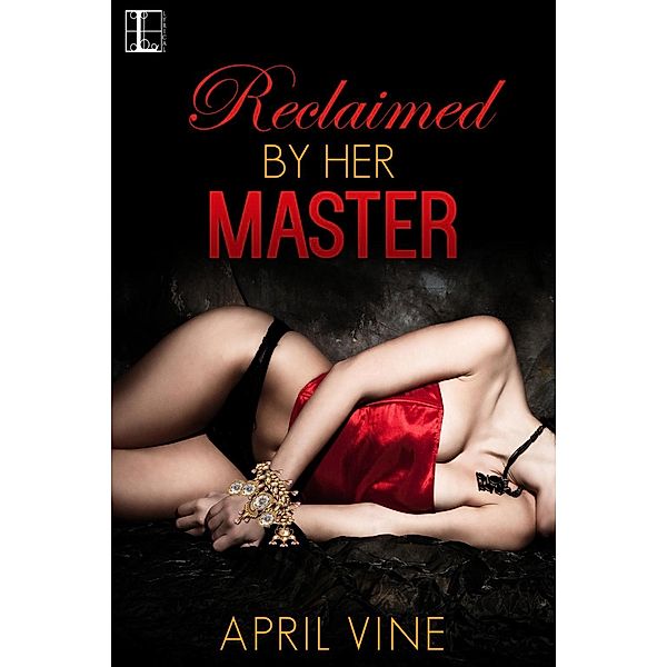 Reclaimed By Her Master, April Vine