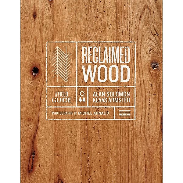 Reclaimed Wood, Alan Solomon, Klaas Armster