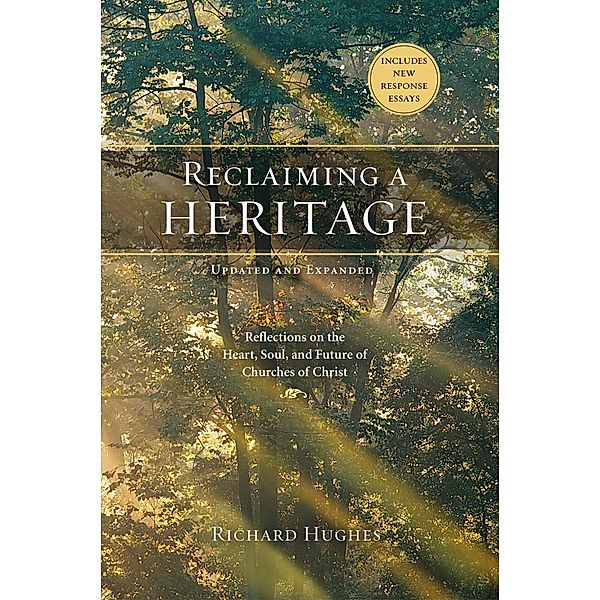 Reclaiming a Heritage, Updated and Expanded Edition, Richard Hughes