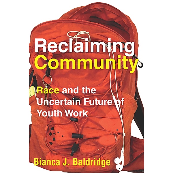 Reclaiming Community, Bianca J. Baldridge