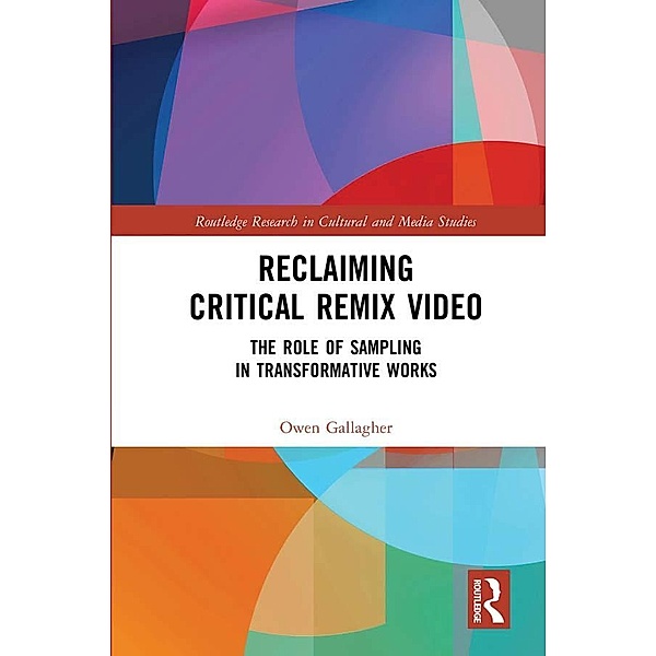 Reclaiming Critical Remix Video, Owen Gallagher