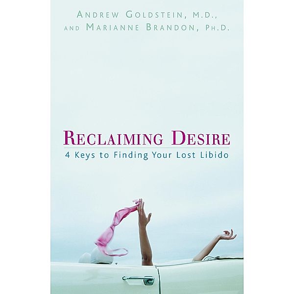 Reclaiming Desire, Andrew Goldstein, Marianne Brandon
