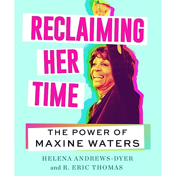 Reclaiming Her Time, Helena Andrews-Dyer, R. Eric Thomas