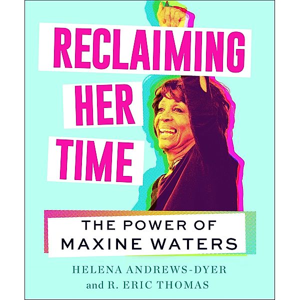 Reclaiming Her Time, Helena Andrews-Dyer, R. Eric Thomas