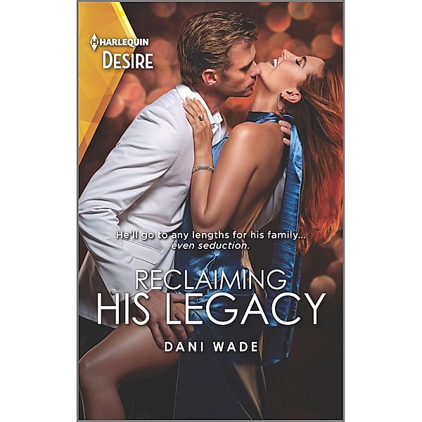 Reclaiming His Legacy / Louisiana Legacies Bd.2, Dani Wade