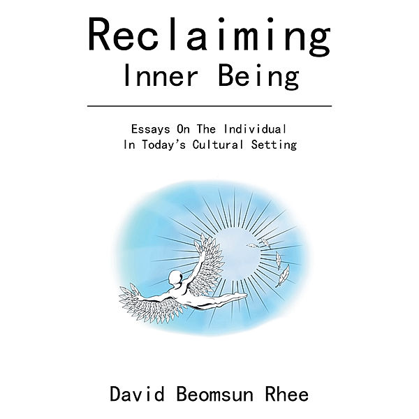Reclaiming Inner Being, David Beomsun Rhee