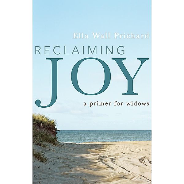 Reclaiming Joy, Ella Wall Prichard