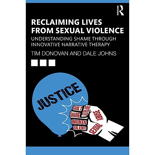 Reclaiming Lives from Sexual Violence, Tim Donovan, Dale Johns