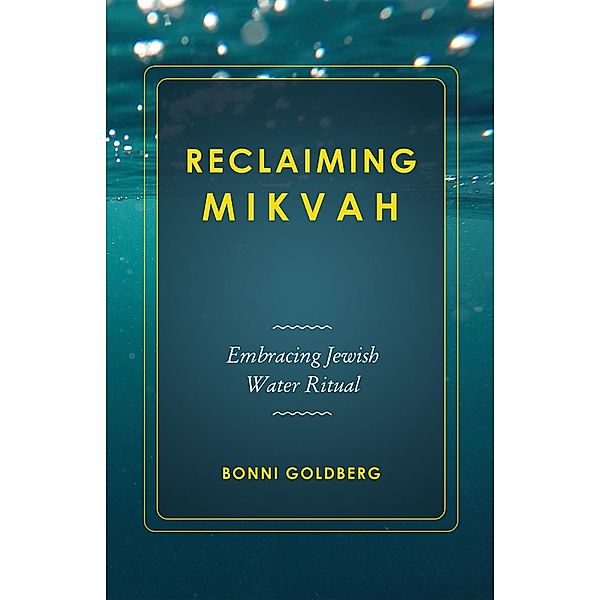 Reclaiming Mikvah, Bonni Goldberg