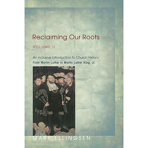 Reclaiming Our Roots, Volume II, Mark Ellingsen