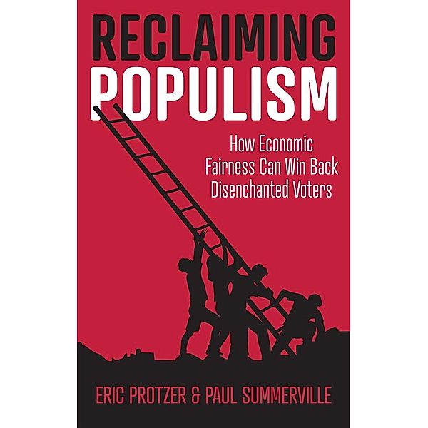 Reclaiming Populism, Eric Protzer, Paul Summerville