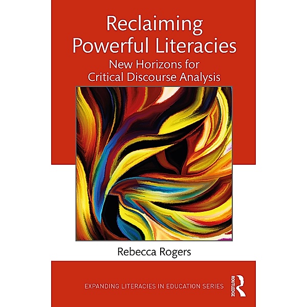 Reclaiming Powerful Literacies, Rebecca Rogers