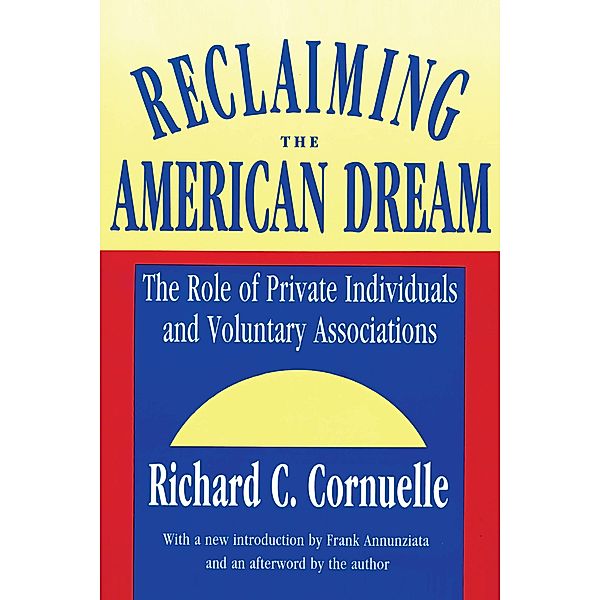 Reclaiming the American Dream, Richard C. Cornuelle