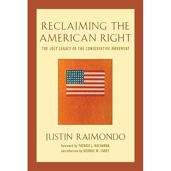 Reclaiming the American Right, Justin Raimondo