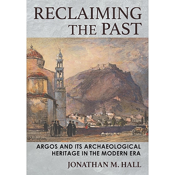 Reclaiming the Past, Jonathan M. Hall