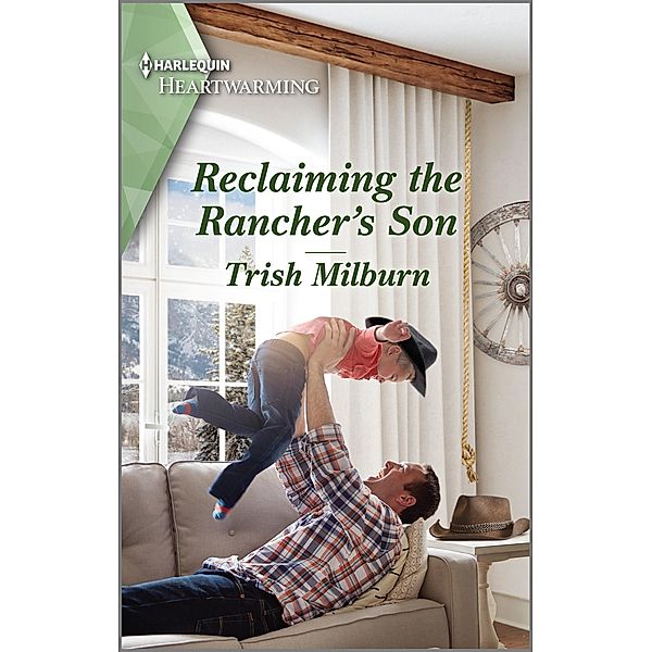 Reclaiming the Rancher's Son / Jade Valley, Wyoming Bd.2, Trish Milburn