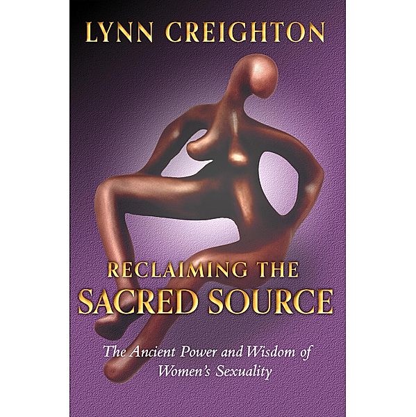 Reclaiming the Sacred Source, Lynn Creighton