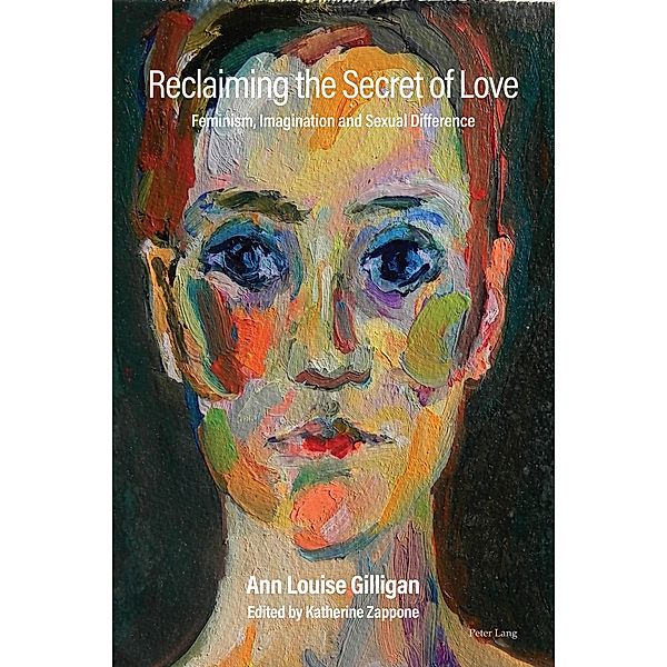 Reclaiming the Secret of Love, Katherine Zappone, Anne Louise Gilligan