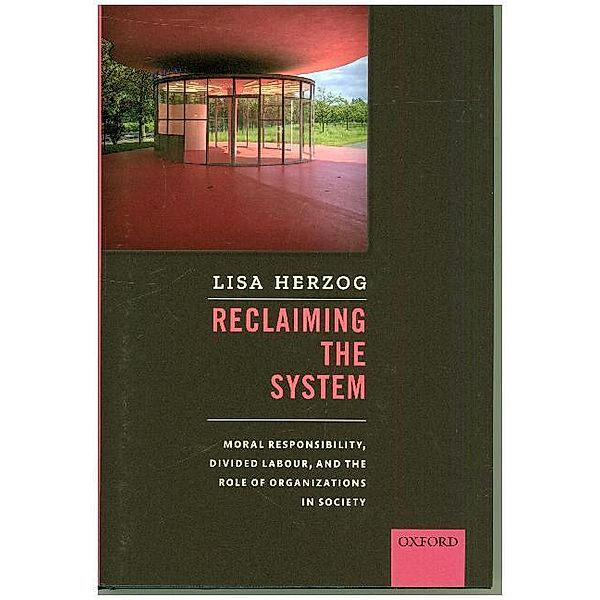 Reclaiming the System, Lisa Herzog