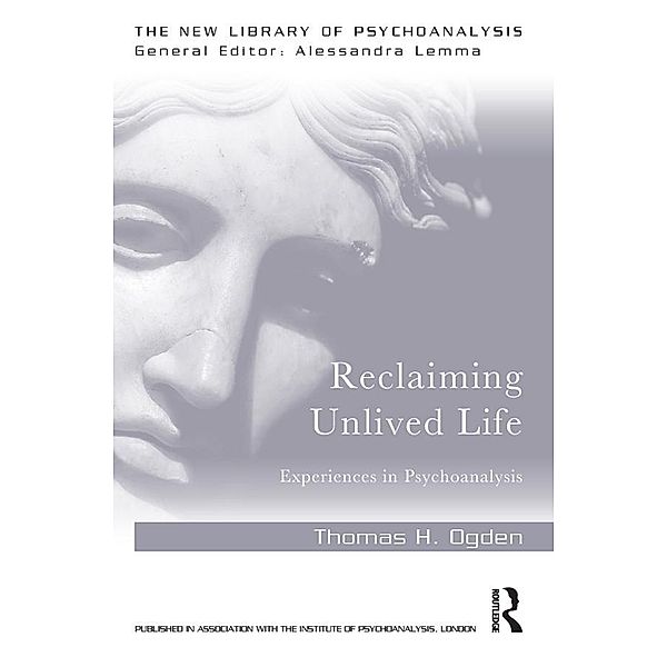 Reclaiming Unlived Life, Thomas Ogden