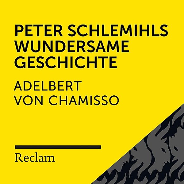 Reclam Hörbuch - Chamisso: Peter Schlemihls wundersame Geschichte, Adelbert von Chamisso