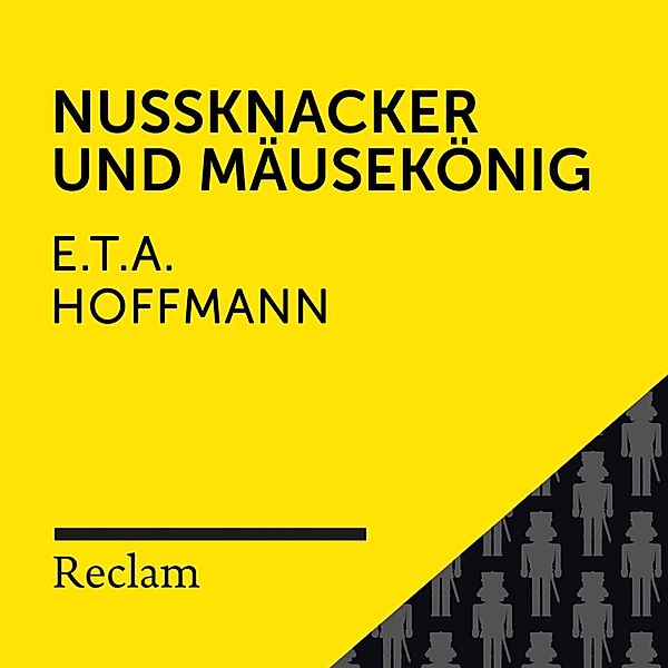 Reclam Hörbuch - E.T.A. Hoffmann: Nussknacker und Mausekönig, E.T.A. Hoffmann