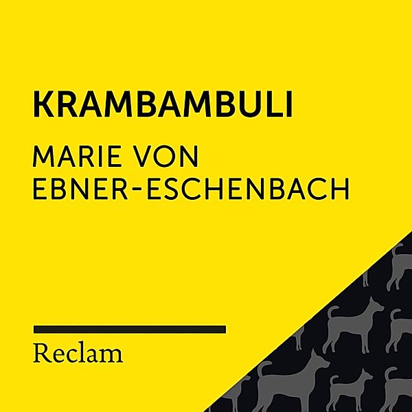 Reclam Hörbuch - Ebner-Eschenbach: Krambambuli, Marie von Ebner-Eschenbach