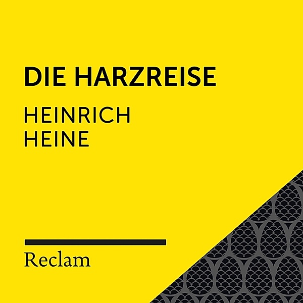 Reclam Hörbuch - Heine: Die Harzreise, Heinrich Heine