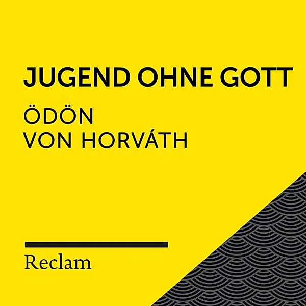 Reclam Hörbuch - Horváth: Jugend ohne Gott, Ödön von Horváth