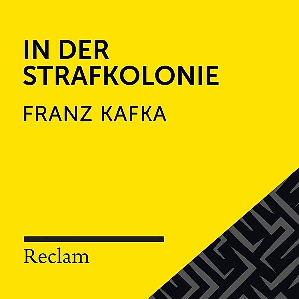 Reclam Hörbuch - Kafka: In der Strafkolonie, Franz Kafka