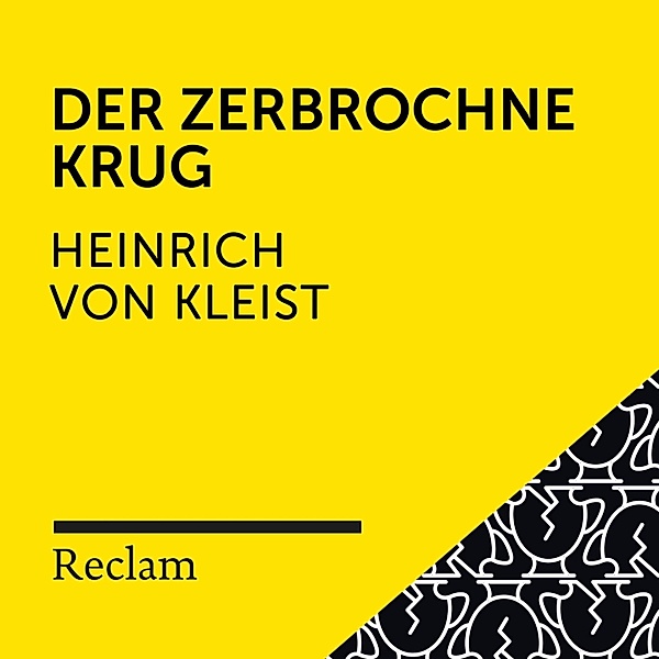 Reclam Hörbuch - Kleist: Der zerbrochne Krug, Heinrich von Kleist