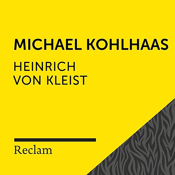 Reclam Hörbuch - Kleist: Michael Kohlhaas, Heinrich von Kleist