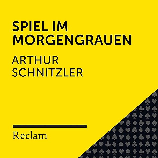 Reclam Hörbuch - Schnitzler: Spiel im Morgengrauen, Arthur Schnitzler