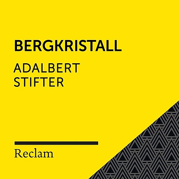 Reclam Hörbuch - Stifter: Bergkristall, Adalbert Stifter