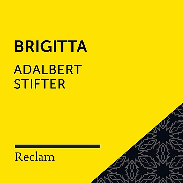 Reclam Hörbuch - Stifter: Brigitta, Adalbert Stifter