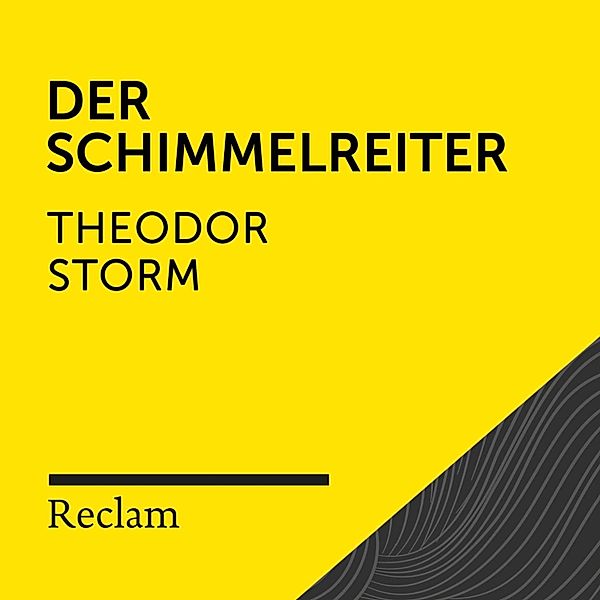 Reclam Hörbuch - Storm: Der Schimmelreiter, Theodor Storm